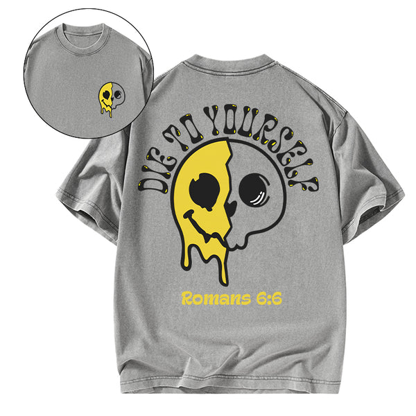 GC-WTSA1486 Die To Yourself Christian Washed T-Shirt