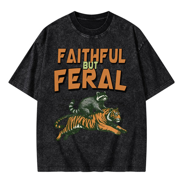 GC-WTSA1696 Faithful But Feral Christian Washed T-Shirt