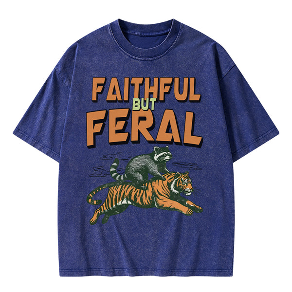 GC-WTSA1696 Faithful But Feral Christian Washed T-Shirt