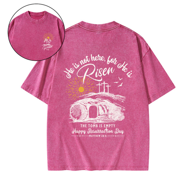 He Is Not Here He Is Risen Christian Washed T-Shirt