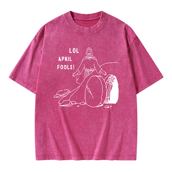 LOL April Fools Christian Washed T-Shirt