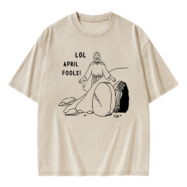 LOL April Fools Christian Washed T-Shirt