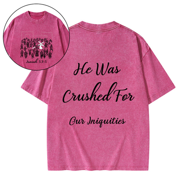 He Was Crushed For Our Iniquities Christian Washed T-Shirt
