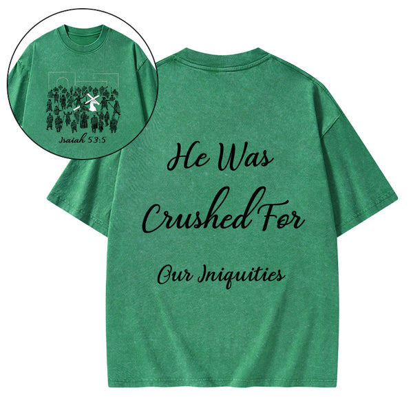He Was Crushed For Our Iniquities Christian Washed T-Shirt