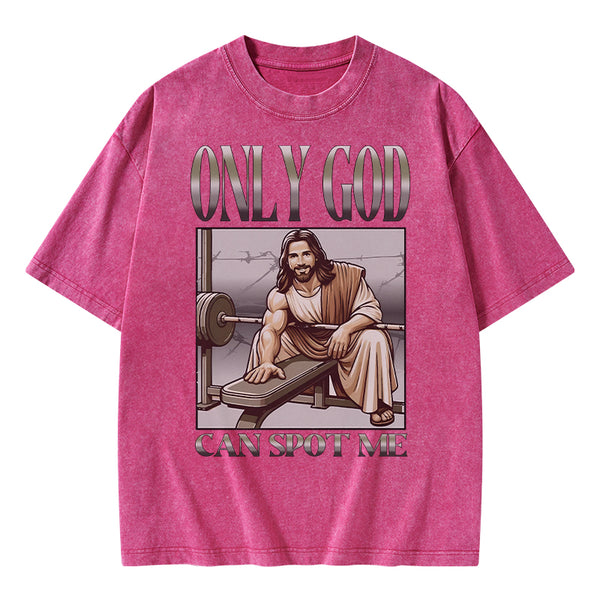 Only God Can Spot Me Christian Washed T-Shirt