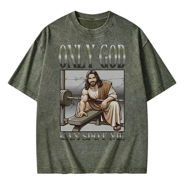 Only God Can Spot Me Christian Washed T-Shirt