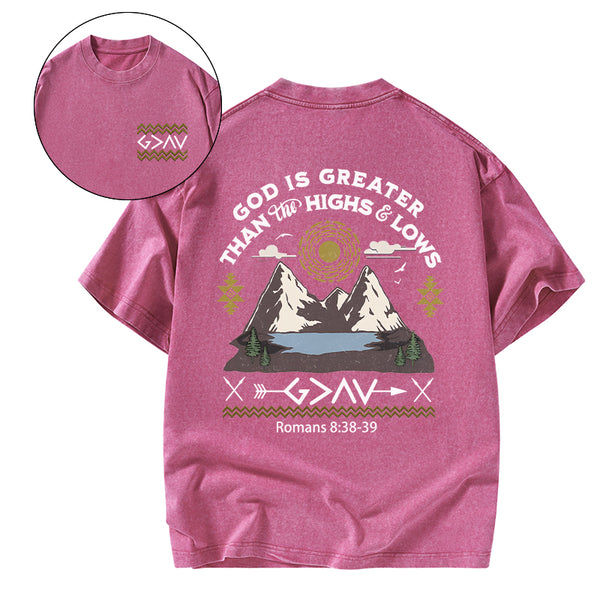 God Is Greater Than Highs And Lows Christian Washed T-Shirt