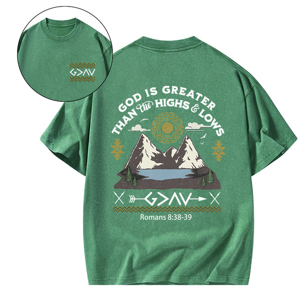God Is Greater Than Highs And Lows Christian Washed T-Shirt