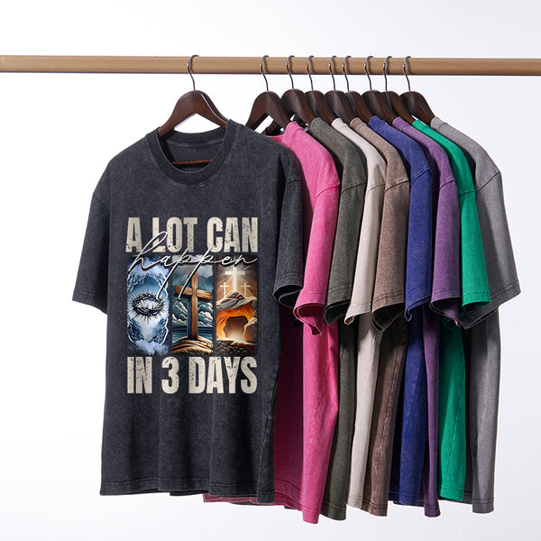 A Lot Can Happen In 3 Days Easter Washed T-Shirt