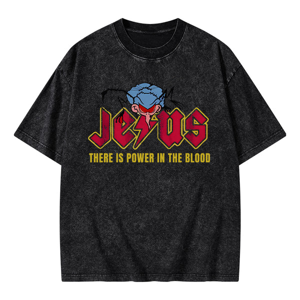 GC-WTSA1950 There Is Power In The Blood Christian Washed T-Shirt
