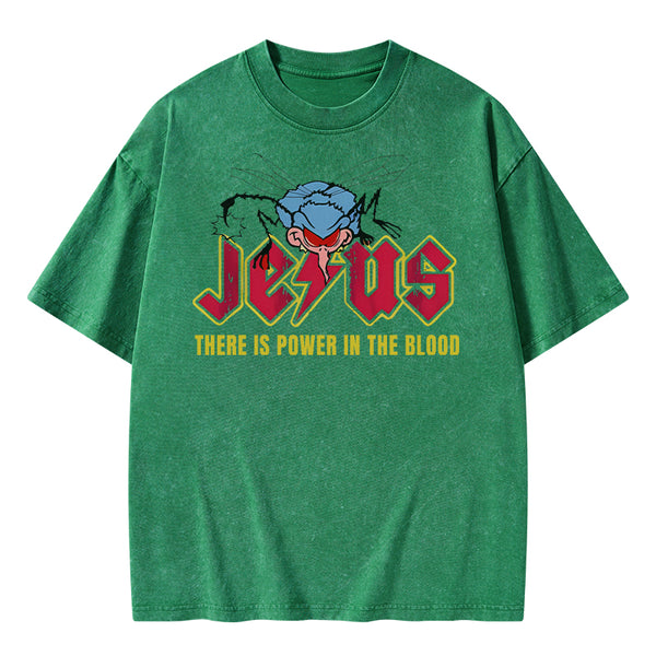 GC-WTSA1950 There Is Power In The Blood Christian Washed T-Shirt