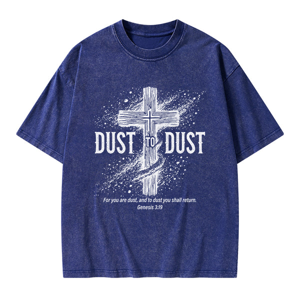 Dust To Dust Christian Washed T-Shirt