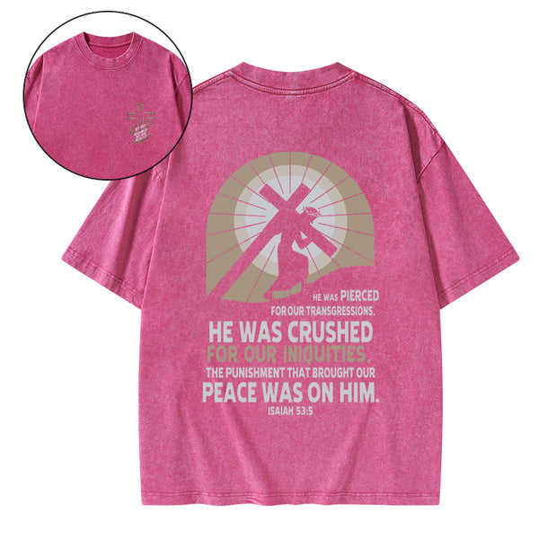By His Wounds We Are Healed Christian Washed T-Shirt