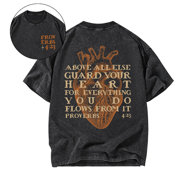 Above All Else Guard Your Heart Christian Washed T-Shirt