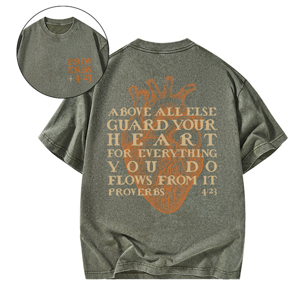 Above All Else Guard Your Heart Christian Washed T-Shirt