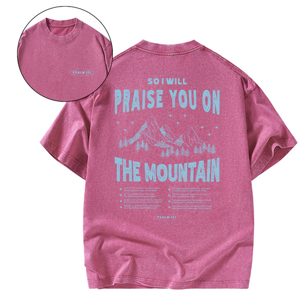 Praise You On The Mountain Christian Washed T-Shirt