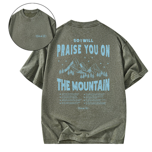 Praise You On The Mountain Christian Washed T-Shirt
