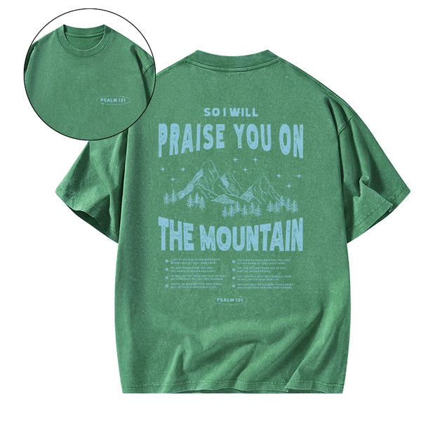 Praise You On The Mountain Christian Washed T-Shirt