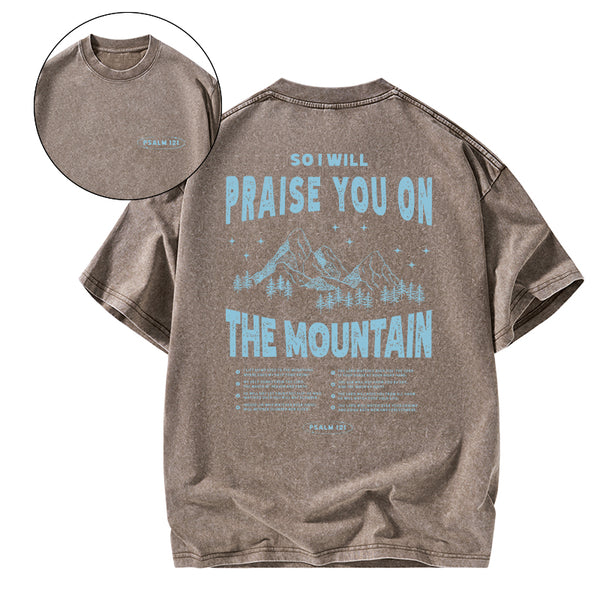 Praise You On The Mountain Christian Washed T-Shirt
