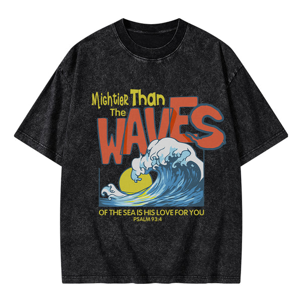 Mightier Than The Waves Christian Washed T-Shirt