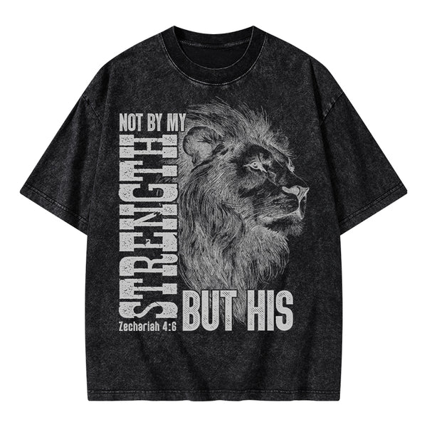 Not By My Strength But His Christian Washed T-Shirt
