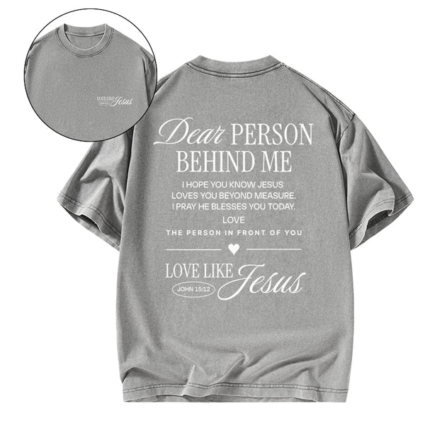 Dear Person Behind Me Christian Washed T-Shirt
