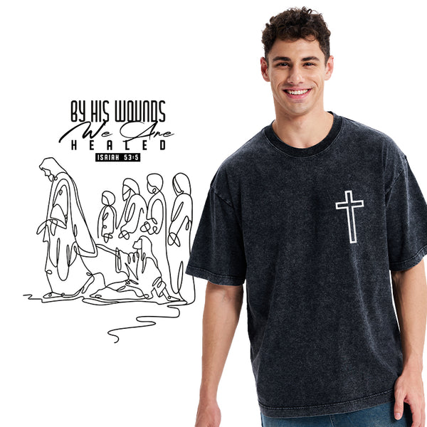 By His Wounds We Are Healed Christian Washed T-Shirt