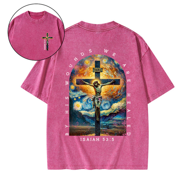 By His Wounds We Are Healed Christian Washed T-Shirt