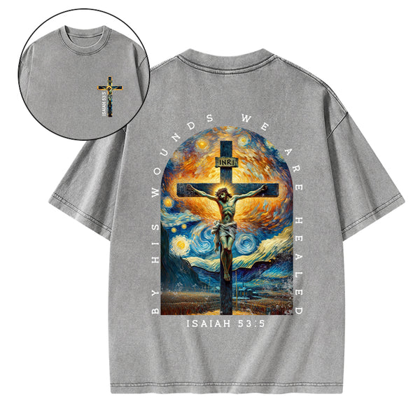 By His Wounds We Are Healed Christian Washed T-Shirt