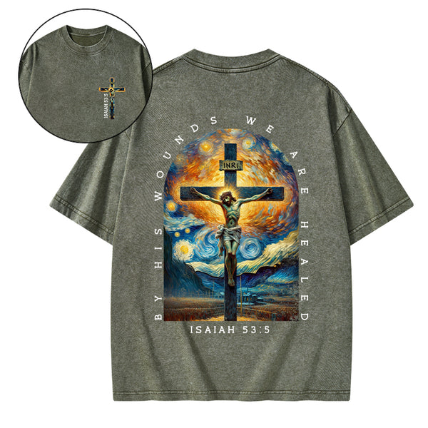 By His Wounds We Are Healed Christian Washed T-Shirt