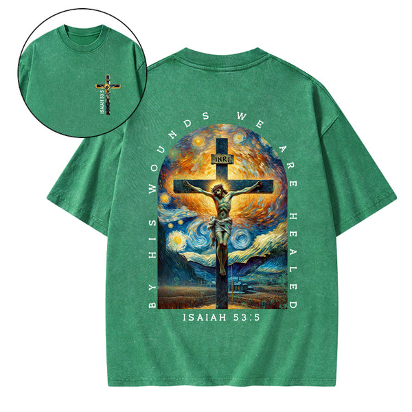 By His Wounds We Are Healed Christian Washed T-Shirt