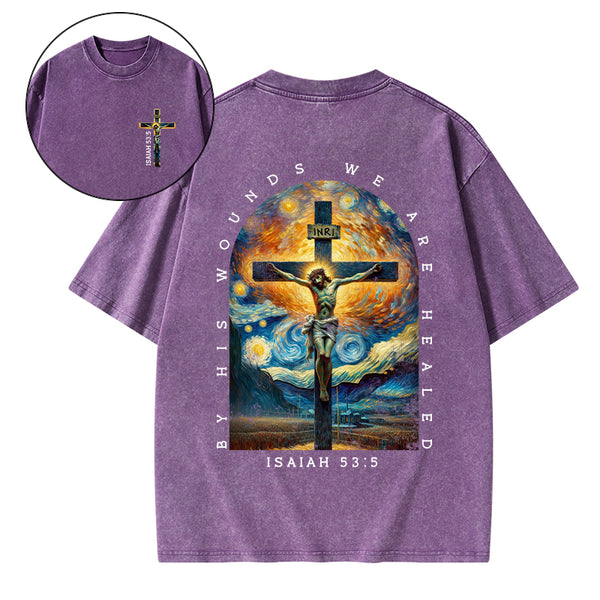 By His Wounds We Are Healed Christian Washed T-Shirt