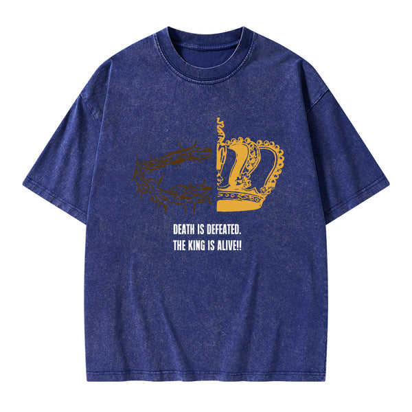 Death Is Defeated The King Is Alive Christian Washed T-Shirt