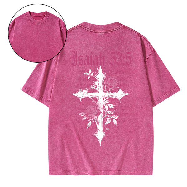 By His Wounds We Are Healed Christian Washed T-Shirt