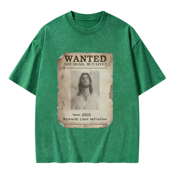 Wanted Not Dead But Live Christian Washed T-Shirt