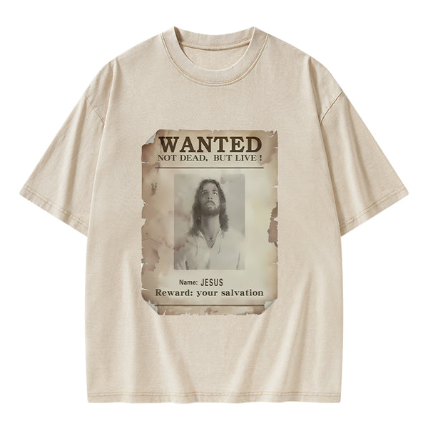 Wanted Not Dead But Live Christian Washed T-Shirt