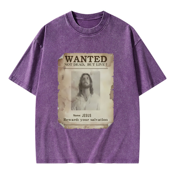 Wanted Not Dead But Live Christian Washed T-Shirt