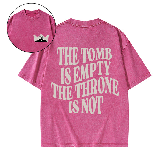 The Tomb Is Empty The Throne Is Not Christian Washed T-Shirt