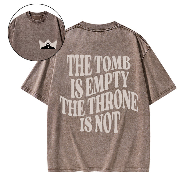 The Tomb Is Empty The Throne Is Not Christian Washed T-Shirt