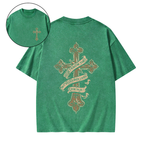 For I Know That My Redeemer Lives Christian Washed T-Shirt