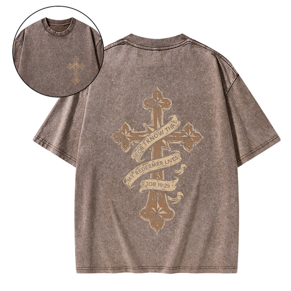 For I Know That My Redeemer Lives Christian Washed T-Shirt