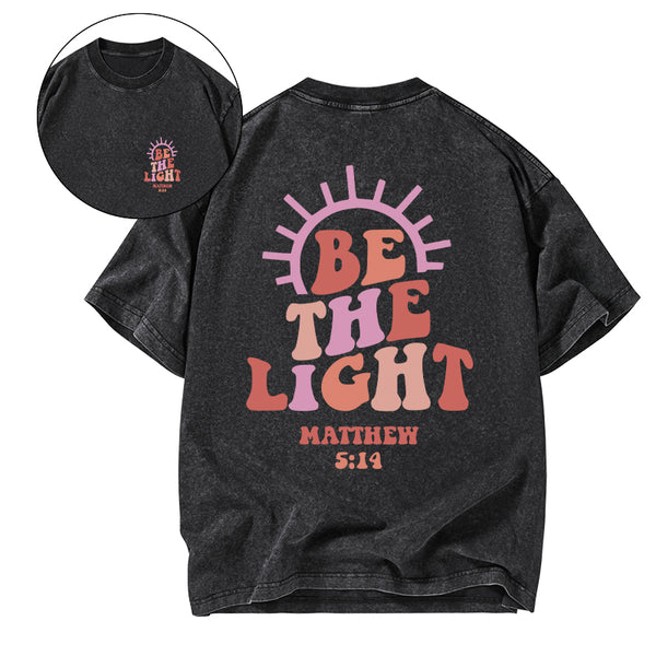 GC-WTSCJX0025 Be The Light Christian Washed T-Shirt
