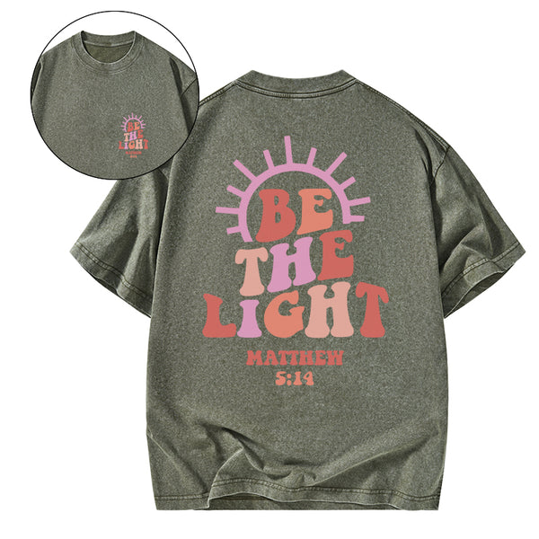 GC-WTSCJX0025 Be The Light Christian Washed T-Shirt