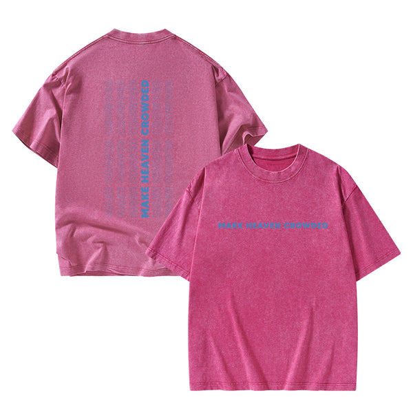 Make Heaven Crowed Christian Washed T-Shirt