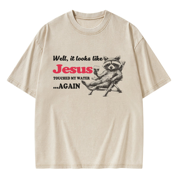 Jesus Touched My Water Again Christian Washed T-Shirt