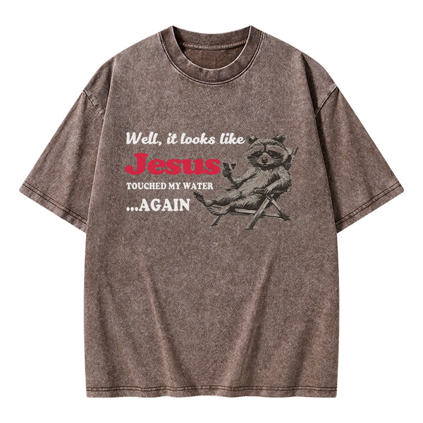 Jesus Touched My Water Again Christian Washed T-Shirt