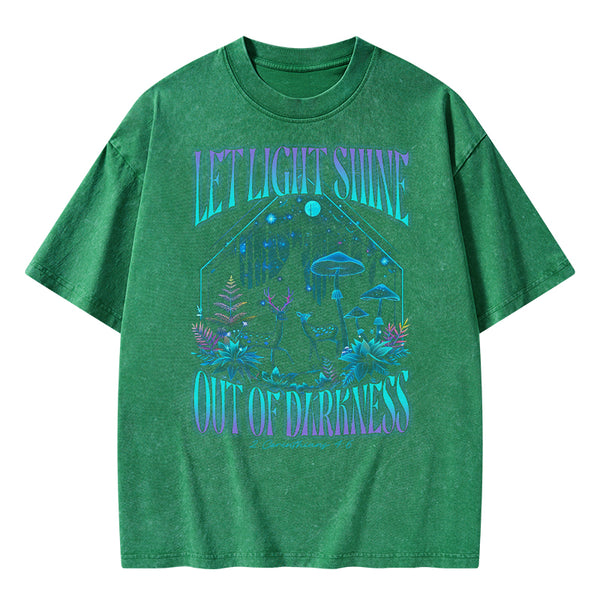 Let Light Shine Out Of Darkness Christian Washed T-Shirt