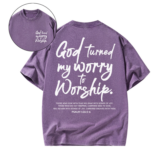 God Turn My Worry To Worship Christian Washed T-Shirt