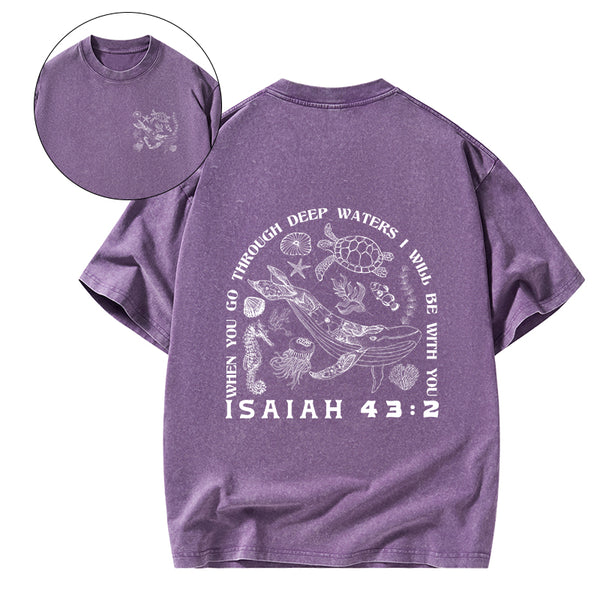 When You Go Through Deep Waters Christian Washed T-Shirt
