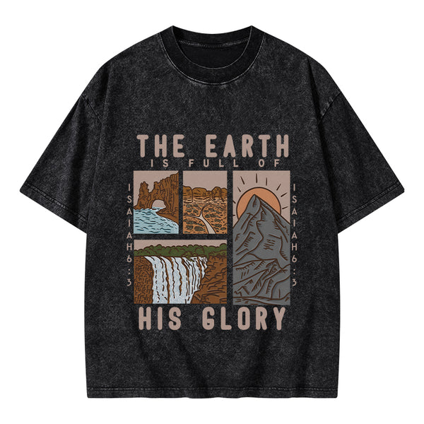 GC-WTSK0059 The Earth Is Full Of His Glory Chrsitian Washed T-Shirt